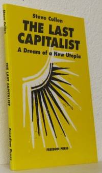 The Last Capitalist. A Dream of a New Utopia.…