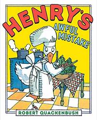 Henry&#039;s Awful Mistake (Henry Duck) by Quackenbush, Robert