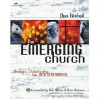 The Emerging Church by Dan Kimball: Vintage Christianity for New Generations