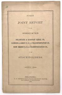 First Joint Report of the Associated Delaware & Raritan Canal Co., Camden & Amboy R.R. & Transportation Co., and New Jersey R.R. & Transportation Co., to the Stockholders