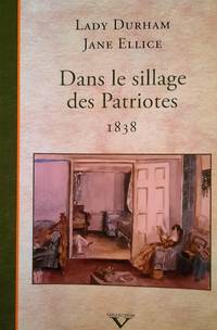 Dans le sillage des Patriotes, 1838