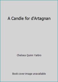 A Candle for d&#039;Artagnan by Chelsea Quinn Yarbro - 1989