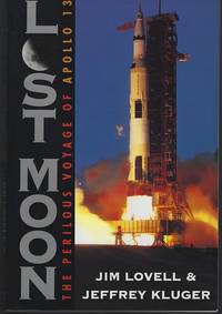 LOST MOON The Perilous Voyage of Apollo 13 by Jim and Jeffrey Kluger Lovell - Paperback - Thirteenth Printing - 1994 - from Gibson's Books (SKU: 85873)