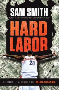 Hard Labor : The Battle That Birthed the Billion-Dollar NBA
