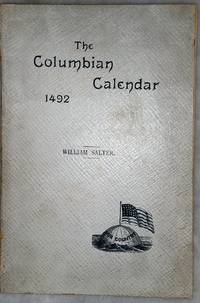 Columbian Calendar: The Voyage of Christopher Columbus from the Third Day of August to The...