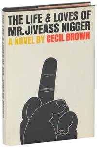 The Life and Loves of Mr. Jiveass Nigger