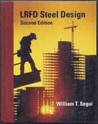 LRFD Steel Design. Second Edition by Segui, William T