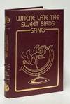 Where Late the Sweet Birds Sang