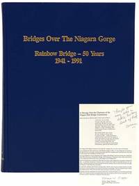 Bridges Over the Niagara Gorge: Rainbow Bridge - 50 Years, 1941 - 1991