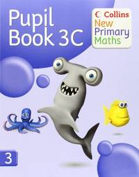 Collins New Primary Maths &acirc; Pupil Book 3C: Engaging, differentiated activities...