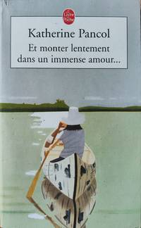 Et monter lentement dans un immense amour