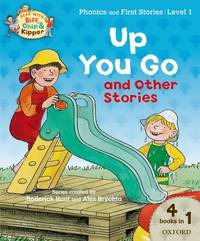 Oxford Reading Tree Read With Biff, Chip, and Kipper: Level 1 Phonics & First Stories. Up You...