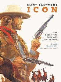 Clint Eastwood Icon : The Ultimate Film Art Collection