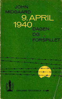 9.april 1940. Dagen og forspillet.