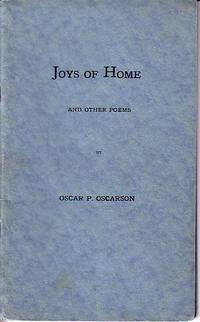 Joys of Home and Other Poems by Oscarson, Oscar P - 1934