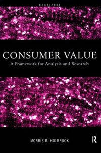 Consumer Value: A Framework for Analysis and Research