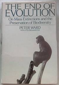 The End of Evolution: On Mass Extinctions and the Preservation of Biodiversity