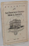 Bulletin of the San Francisco County Medical Society, vol. 7, no. 5 (May 1934)