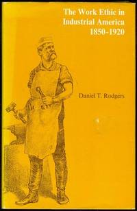 cover of The Work Ethic in Industrial America, 1850-1920