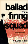 BALLAD FOR A FIRING SQUAD [1968] Theatre window card poster