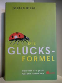 image of Die Glücksformel oder Wie die guten Gefühle entstehen