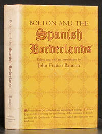 Bolton and the Spanish Borderlands by Bannon, John Francis - 1974