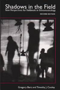 image of Shadows in the Field: New Perspectives for Fieldwork in Ethnomusicology, Second Edition
