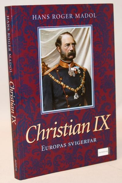 Christian IX - Europas svigerfader.