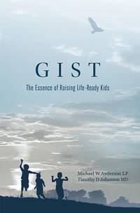 Gist : The Essence of Raising Life-Ready Kids