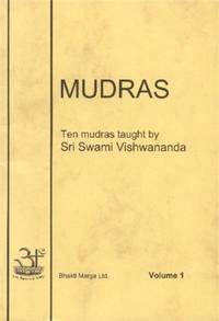 Mudras: Volume 1: Ten Mudras Taught By Sri Swami Vishwananda - 