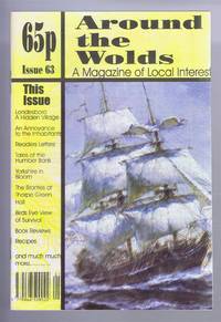 Around the Wolds, November - December 1998 No. 63 A Magazine of Local Interest