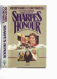 cover of Sharpe's Honour: Richard Sharpe and the Vitoria Campaign, February to June 1813 ---by Bernard Cornwell Book 6 of the Series ( 1st issue dustjacket ) ( Honor )