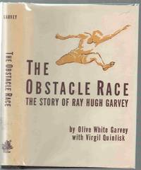 The Obstacle Race The story of Ray Hugh Garvey,