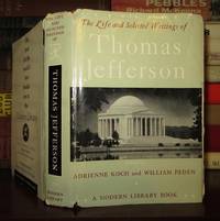 THE LIFE AND SELECTED WRITINGS OF THOMAS JEFFERSON by Jefferson, Thomas - 1944