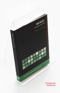 Memes in Digital Culture.