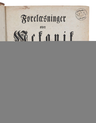 Forelæsninger over Mekanik med hosføiede Tillæg (+) Forelæsninger over Statik og Hydrodynamik med Maskin=Væsenets Theorier som Anden Deel af Forelæsningerne over Mekaniken. 2 vols. (photo 2)