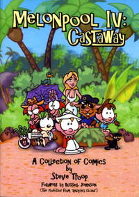 MELONPOOL IV: CASTAWAY: A Collection of Comics. by Troop, Steve - (2003.)