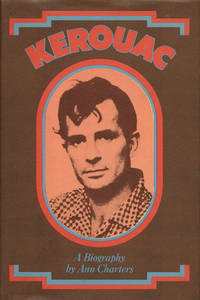 Kerouac  A Biography by Charters, Ann - 1973