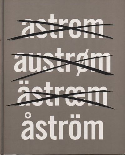 ASTROM AUSTRØM ÄSTROEM ÅSTRÖM.