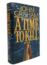 A TIME TO KILL by John Grisham - 1993