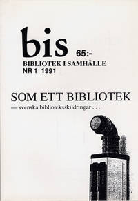 Som ett bibliotek. Svenska biblioteksskildringar…