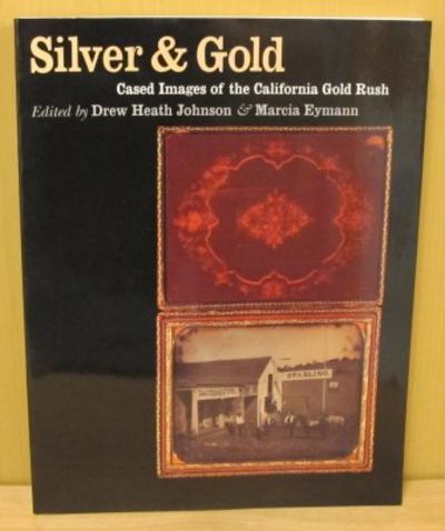 Silver & Gold. Cased Images of the California…
