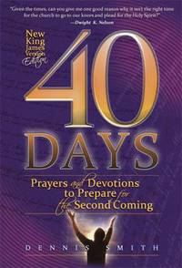 40 Days : Prayers and Devotions to Prepare for the Second Coming