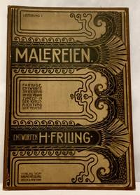 Malereien. Farbige Entwürfe zur Verzierung von Decke und Wand zumeist in der Kunstrichtung der Neuzeit by Friling, Hermann - 1900
