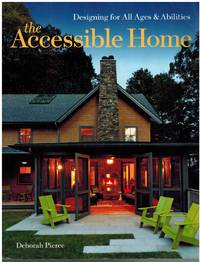 THE ACCESSIBLE HOME Designing for all Ages and Abilities