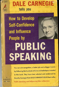 Dale Carnegie Tells You How to Develop Self-Confidence and Influence People By Public Speaking