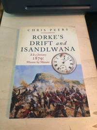 cover of Rorke's Drift and Isandlwana. 22nd January 1879: Minute by Minute