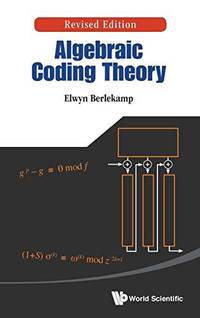 ALGEBRAIC CODING THEORY (REV ED)