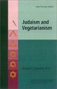 Judaism and Vegetarianism: New Revised Edition by Schwartz, Richard H - 2001