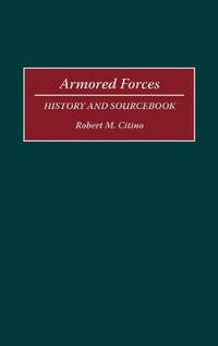 Armored Forces: History and Sourcebook